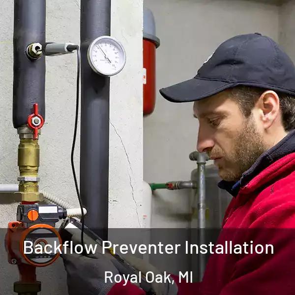  Backflow Preventer Installation Royal Oak, MI