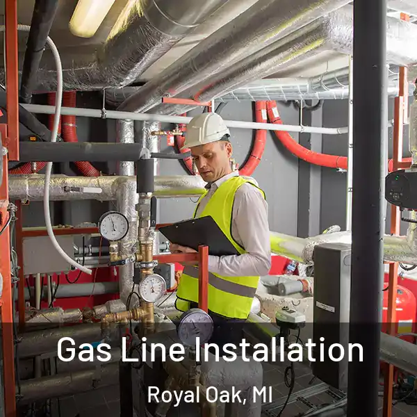  Gas Line Installation Royal Oak, MI