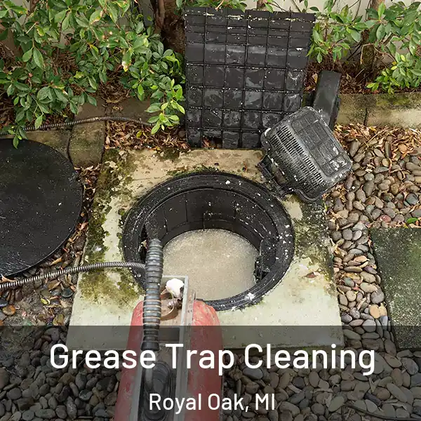  Grease Trap Cleaning Royal Oak, MI