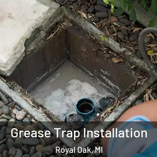  Grease Trap Installation Royal Oak, MI