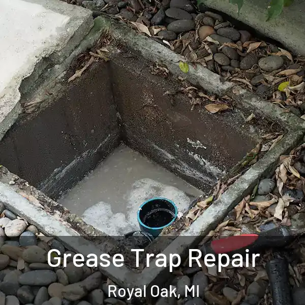  Grease Trap Repair Royal Oak, MI