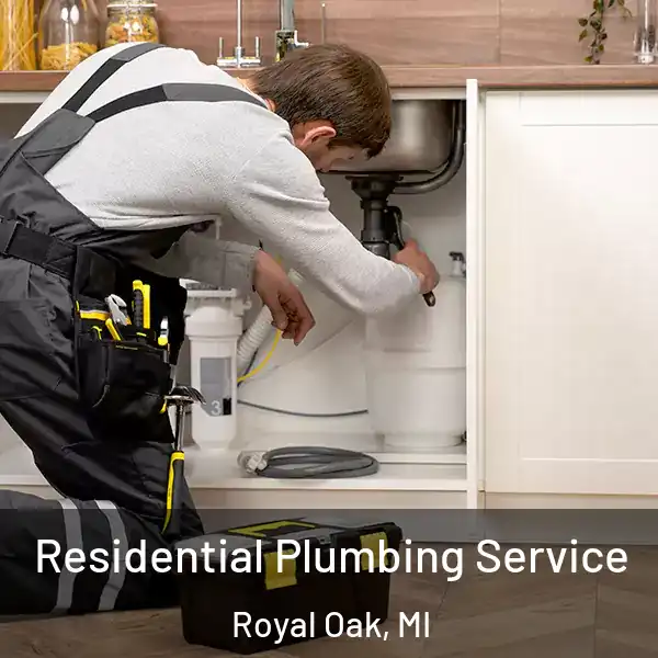  Residential Plumbing Service Royal Oak, MI