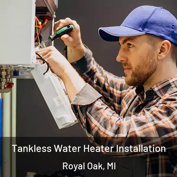  Tankless Water Heater Installation Royal Oak, MI